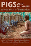 Pigs and Humans — 10,000 Years of Interaction