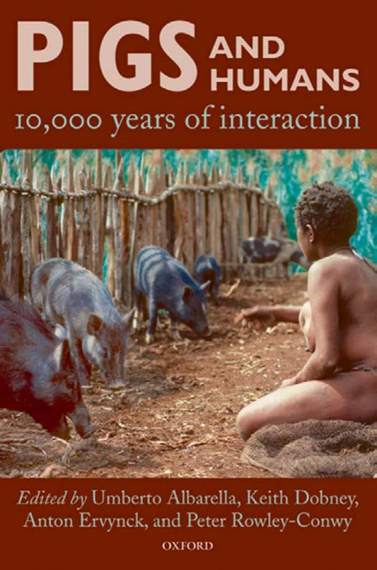 Pigs and Humans — 10,000 Years of Interaction