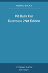 Pit Bulls For Dummies 2Nd Edition