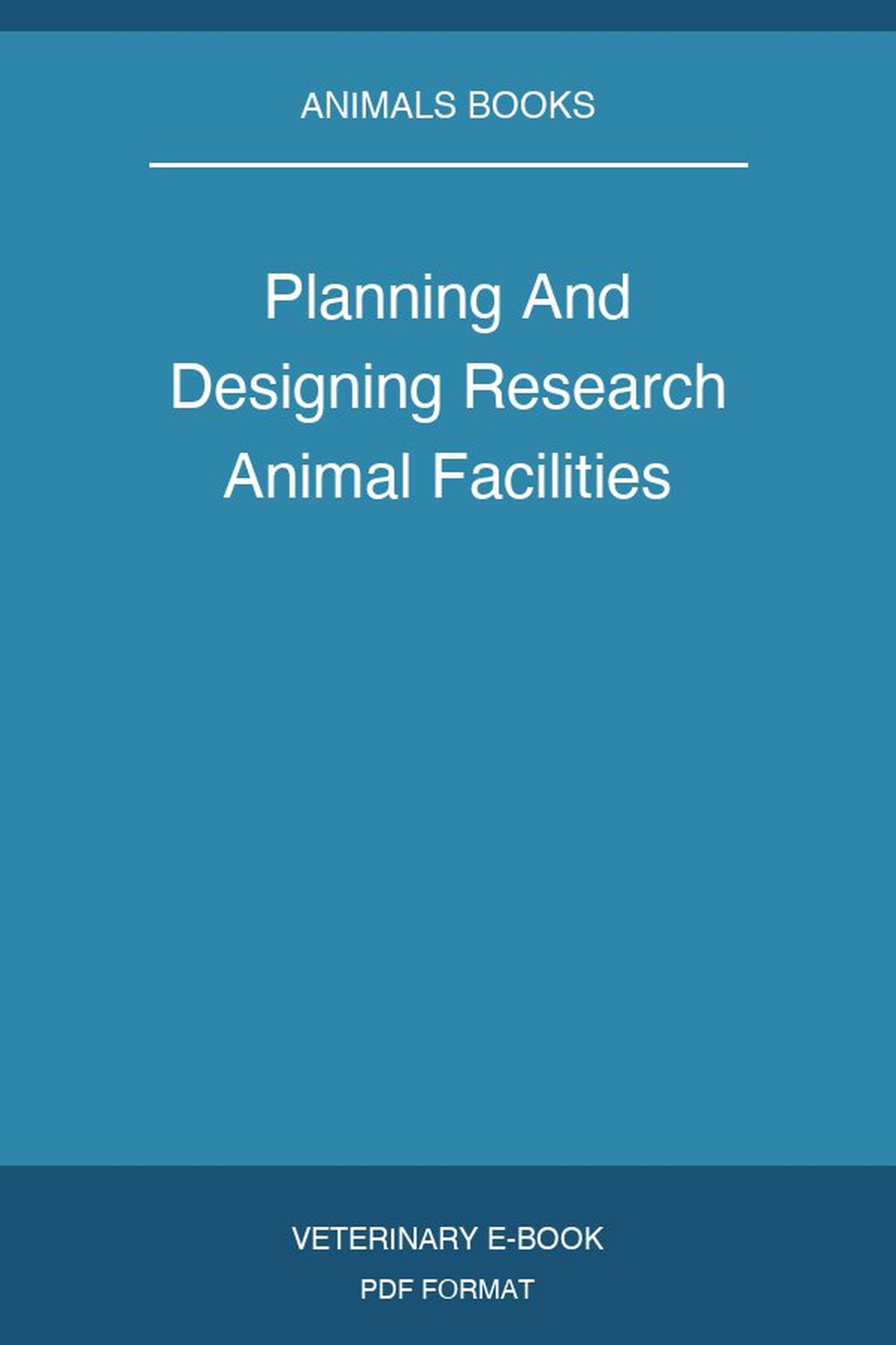 Planning And Designing Research Animal Facilities