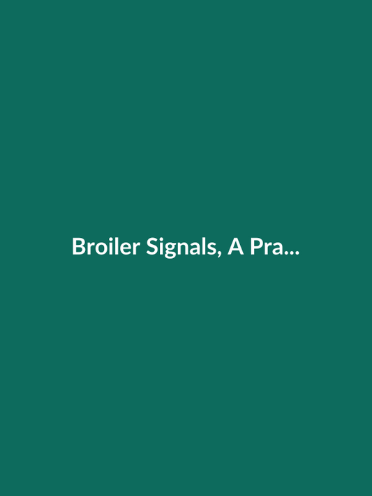 Broiler Signals, A Practical Guide to Broiler Focused Management - Veterinary E-Book Cover