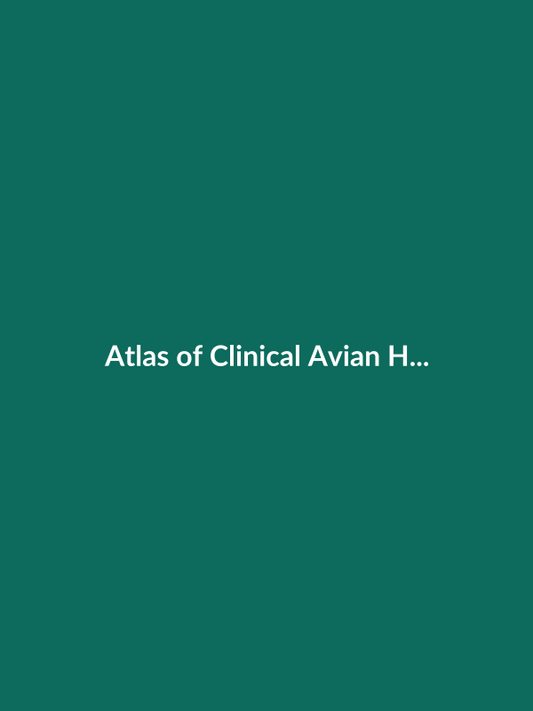 Atlas of Clinical Avian Hematology - Veterinary E-Book Cover