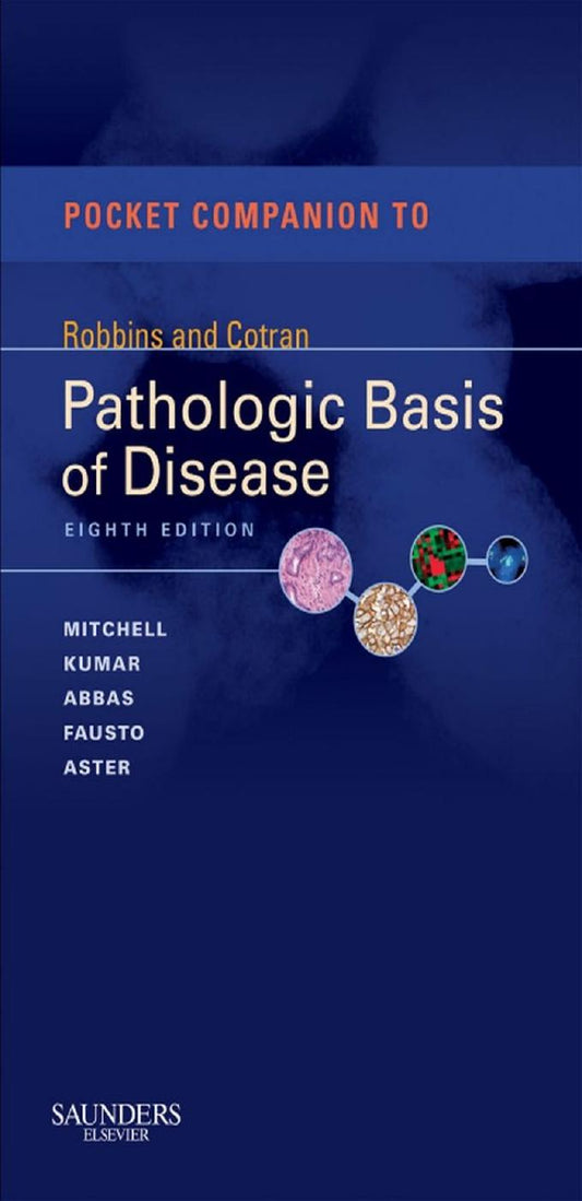 Pocket Companion to Robbins and Cotran Pathologic Basis of Disease 8th Edition