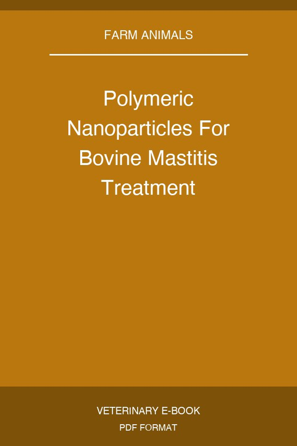 Polymeric Nanoparticles For Bovine Mastitis Treatment