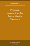 Polymeric Nanoparticles For Bovine Mastitis Treatment