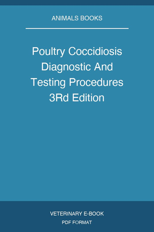 Poultry Coccidiosis Diagnostic And Testing Procedures 3Rd Edition