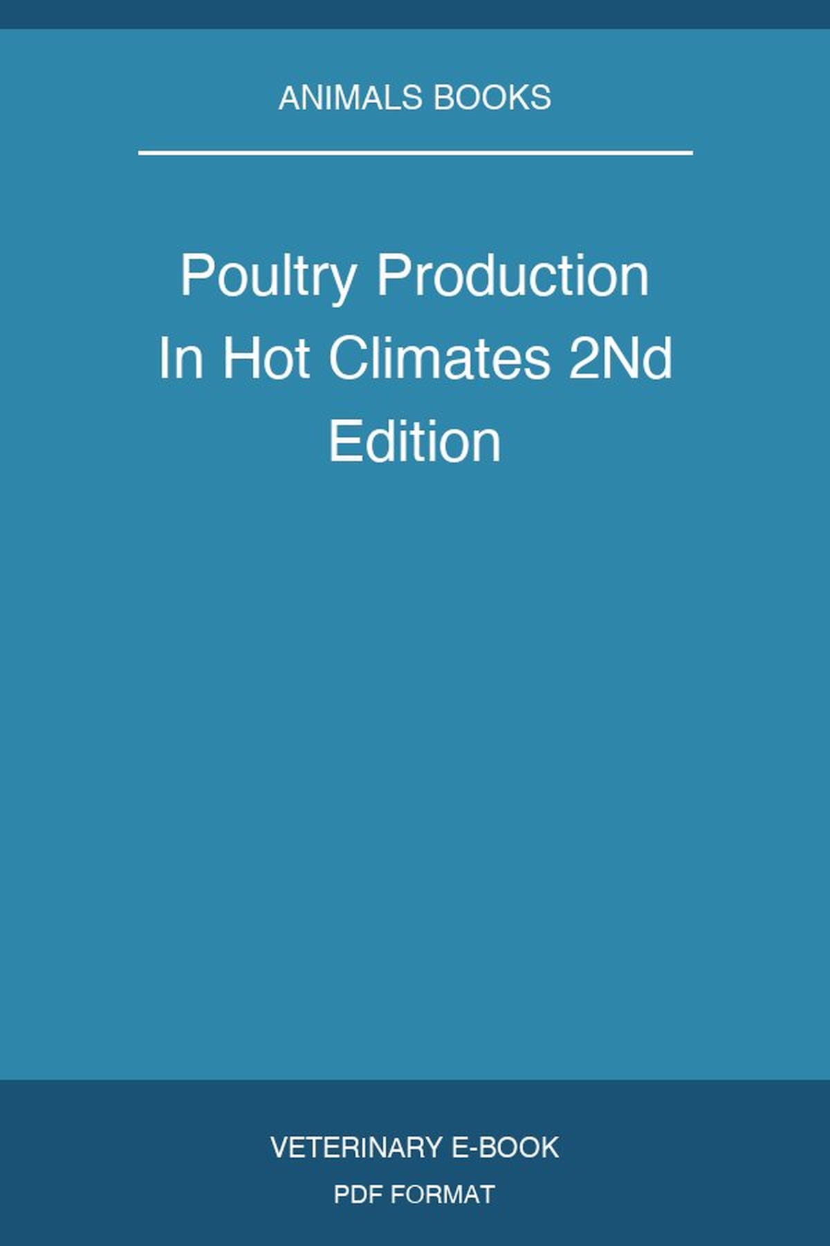 Poultry Production In Hot Climates 2nd Edition