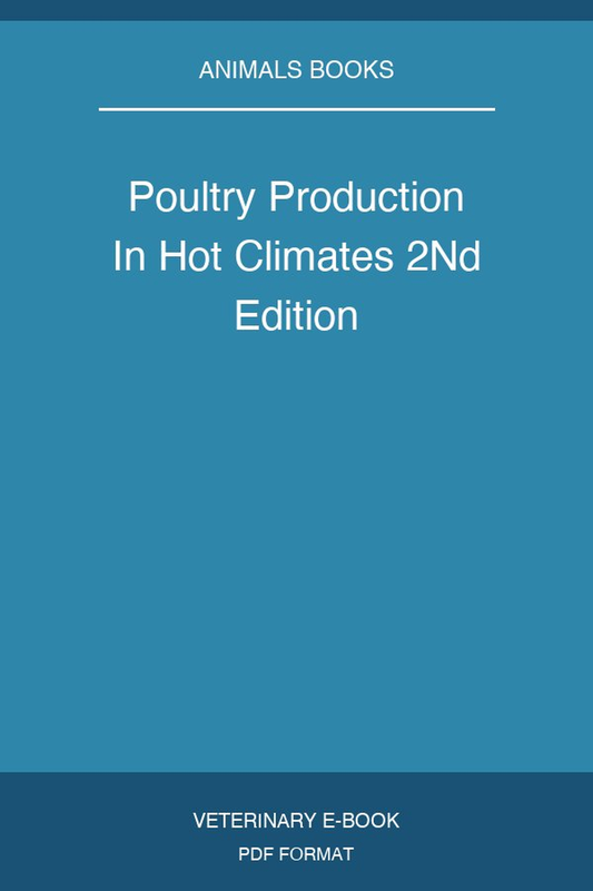 Poultry Production In Hot Climates 2nd Edition