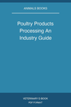 Poultry Products Processing An Industry Guide