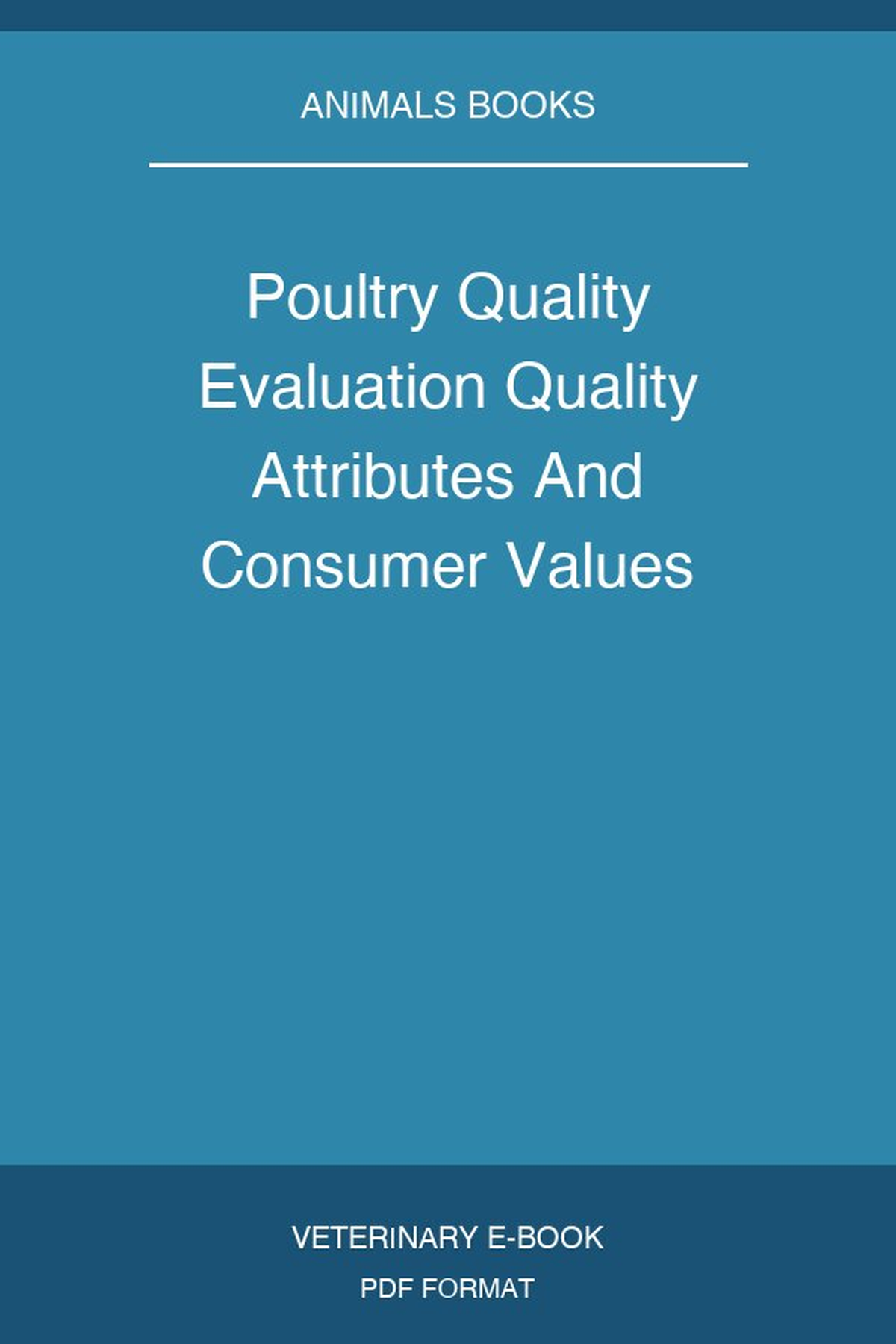 Poultry Quality Evaluation Quality Attributes And Consumer Values