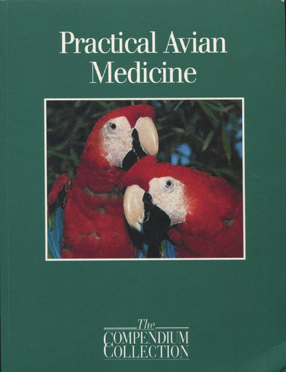 Practical Avian Medicine: The Compendium Collection