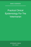 Practical Clinical Epidemiology For The Veterinarian