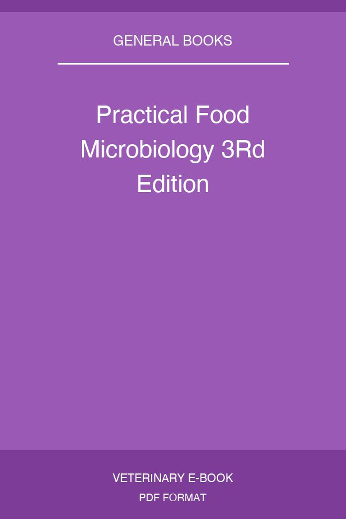 Practical Food Microbiology 3Rd Edition