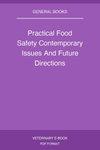Practical Food Safety Contemporary Issues And Future Directions