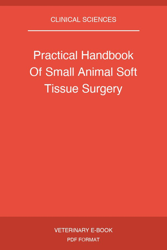 Practical Handbook Of Small Animal Soft Tissue Surgery