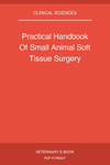 Practical Handbook Of Small Animal Soft Tissue Surgery