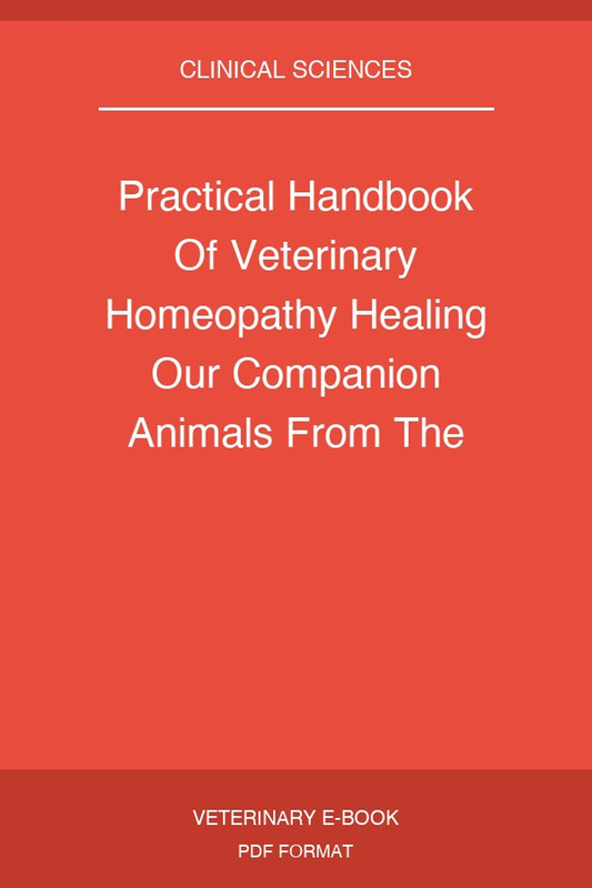 Practical Handbook Of Veterinary Homeopathy Healing Our Companion Animals From The Inside Out