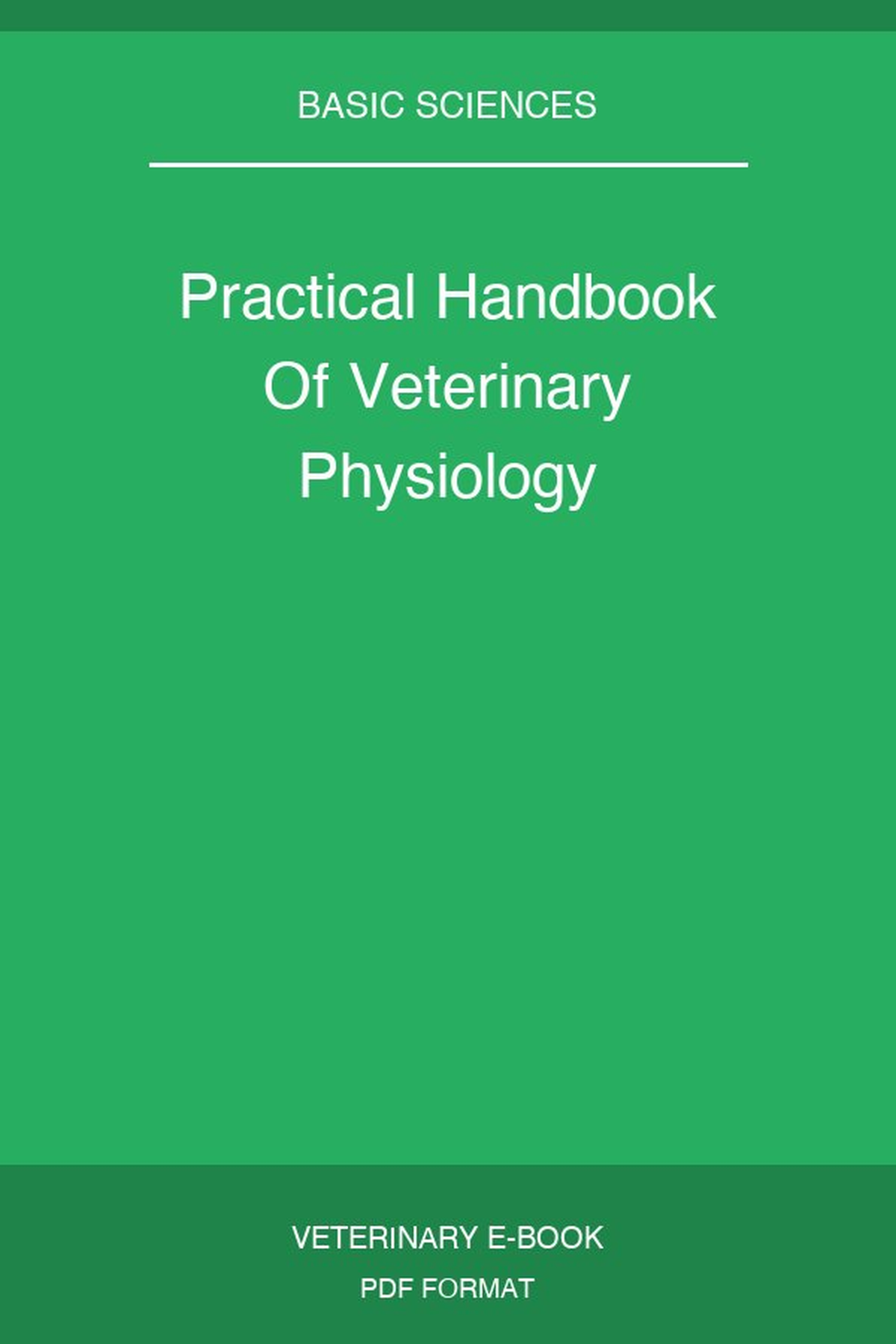 Practical Handbook Of Veterinary Physiology