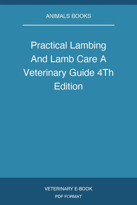 Practical Lambing And Lamb Care A Veterinary Guide 4Th Edition