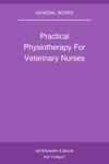 Practical Physiotherapy For Veterinary Nurses