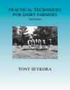 Practical Techniques For Dairy Farmers