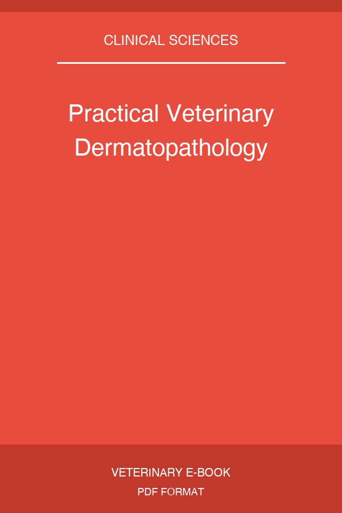 Practical Veterinary Dermatopathology