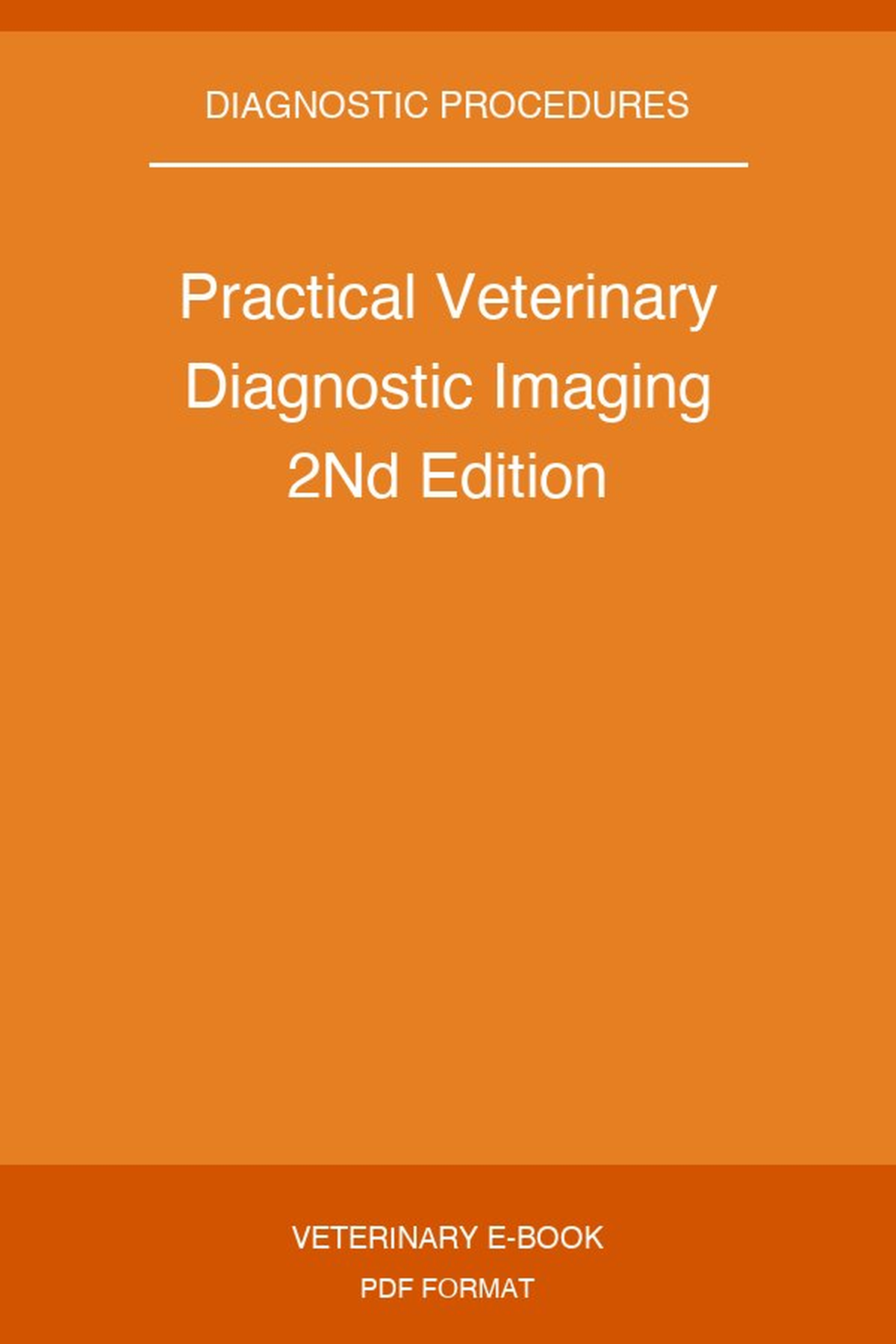 Practical Veterinary Diagnostic Imaging 2Nd Edition
