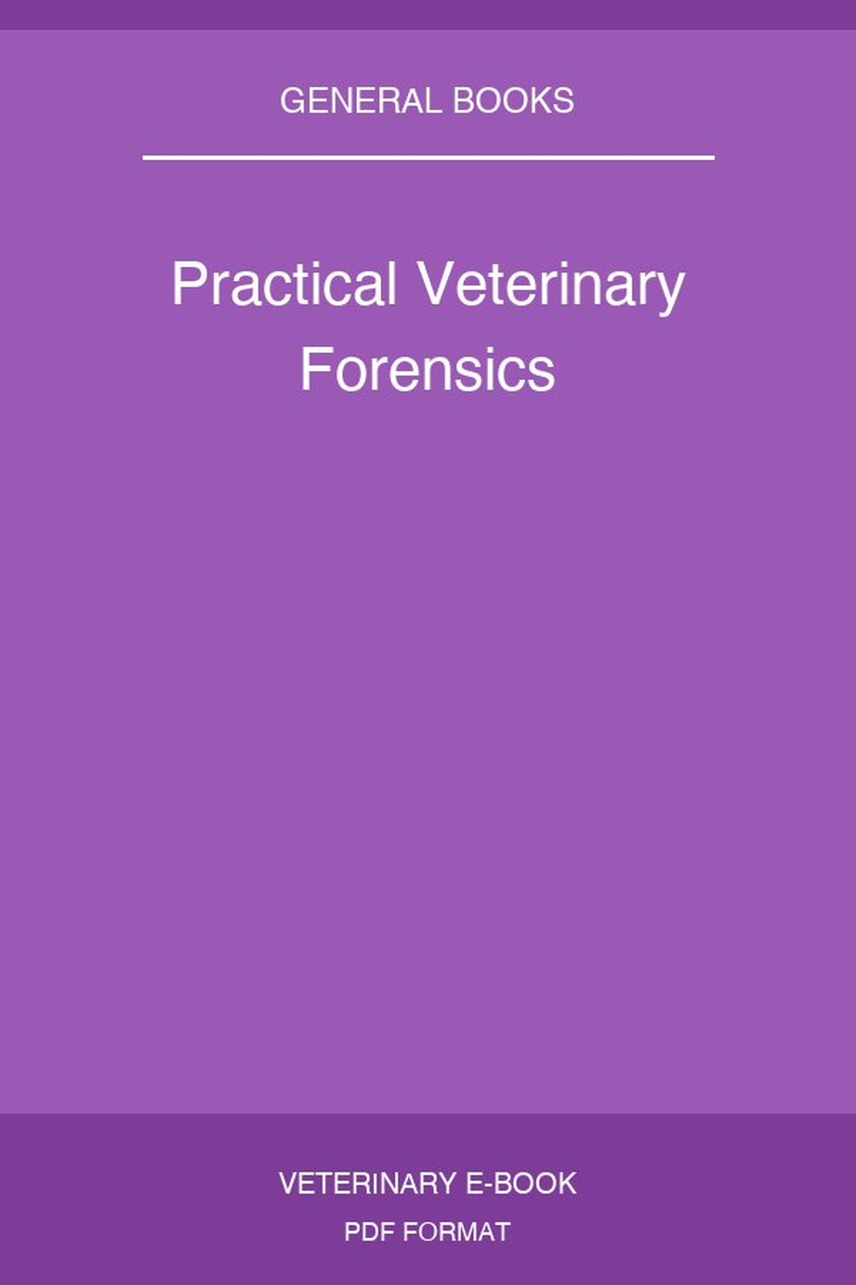 Practical Veterinary Forensics