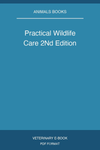 Practical Wildlife Care 2Nd Edition