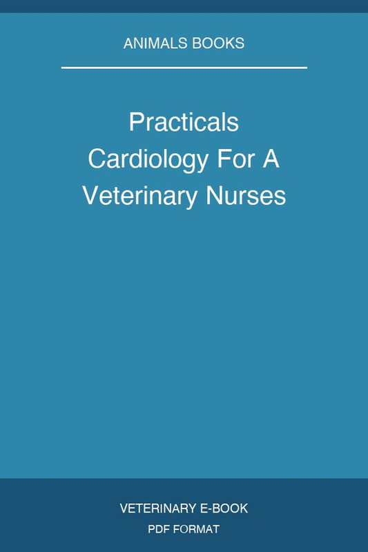 Practicals Cardiology For A Veterinary Nurses