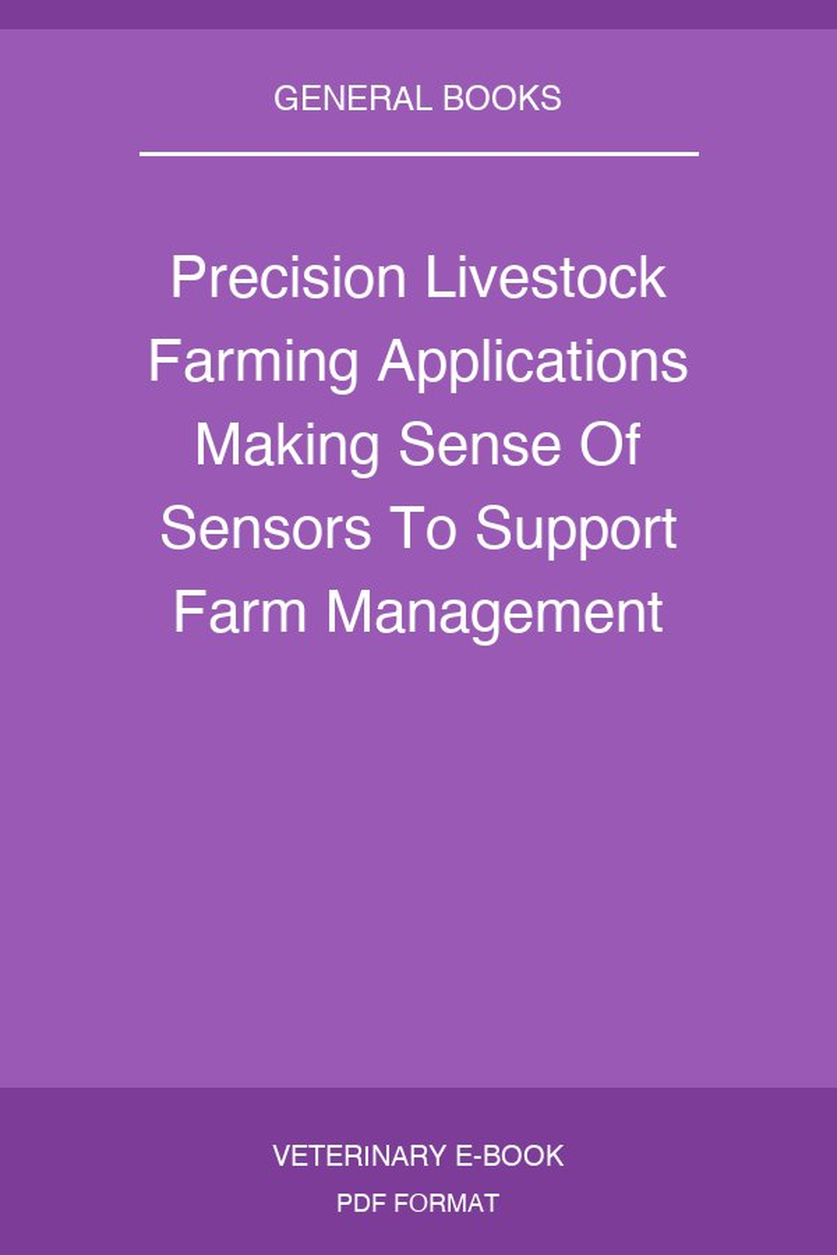Precision Livestock Farming Applications Making Sense Of Sensors To Support Farm Management