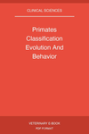 Primates Classification Evolution And Behavior