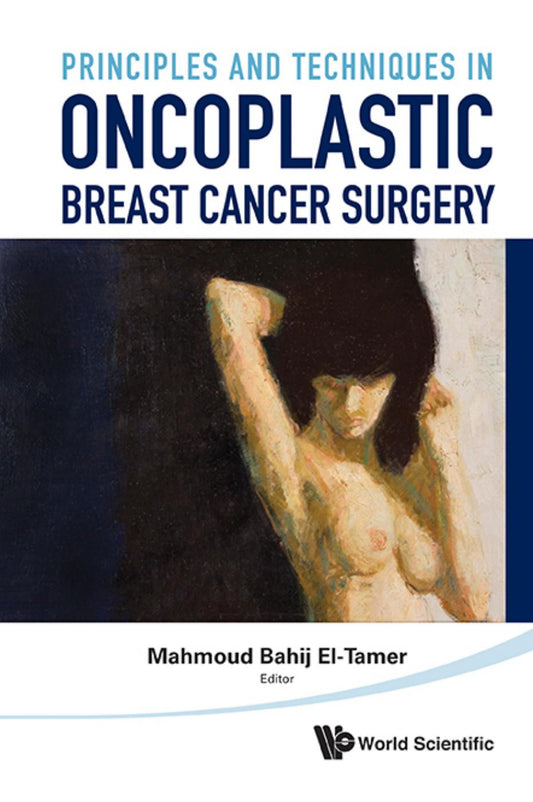 Principles and Techniques in Oncoplastic Breast Cancer Surgery