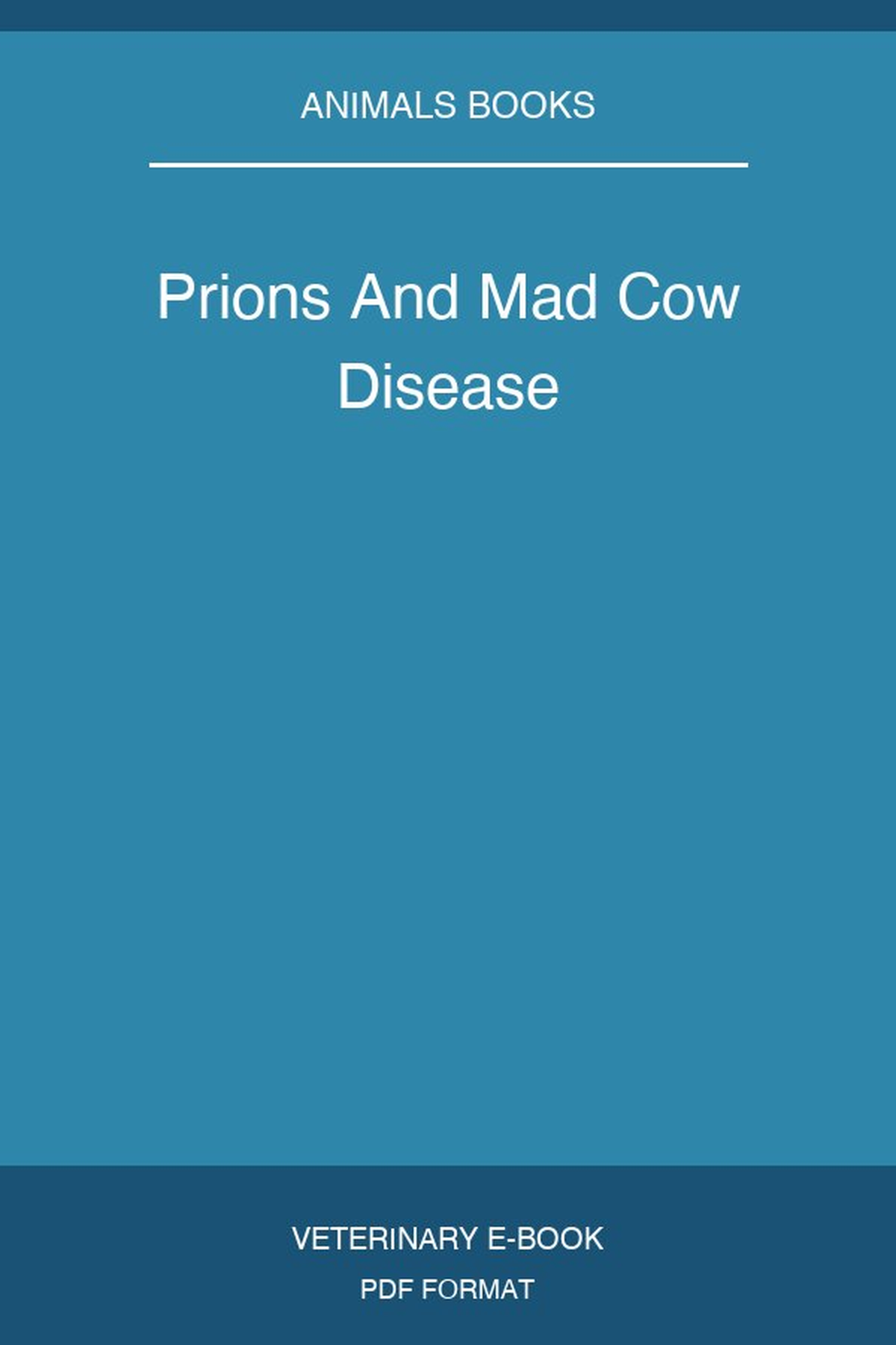 Prions And Mad Cow Disease