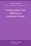 Professionalism And Reflection In Veterinary Nursing