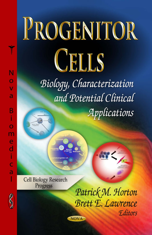 Progenitor Cells Biology Characterization And Potential Clinical Applications