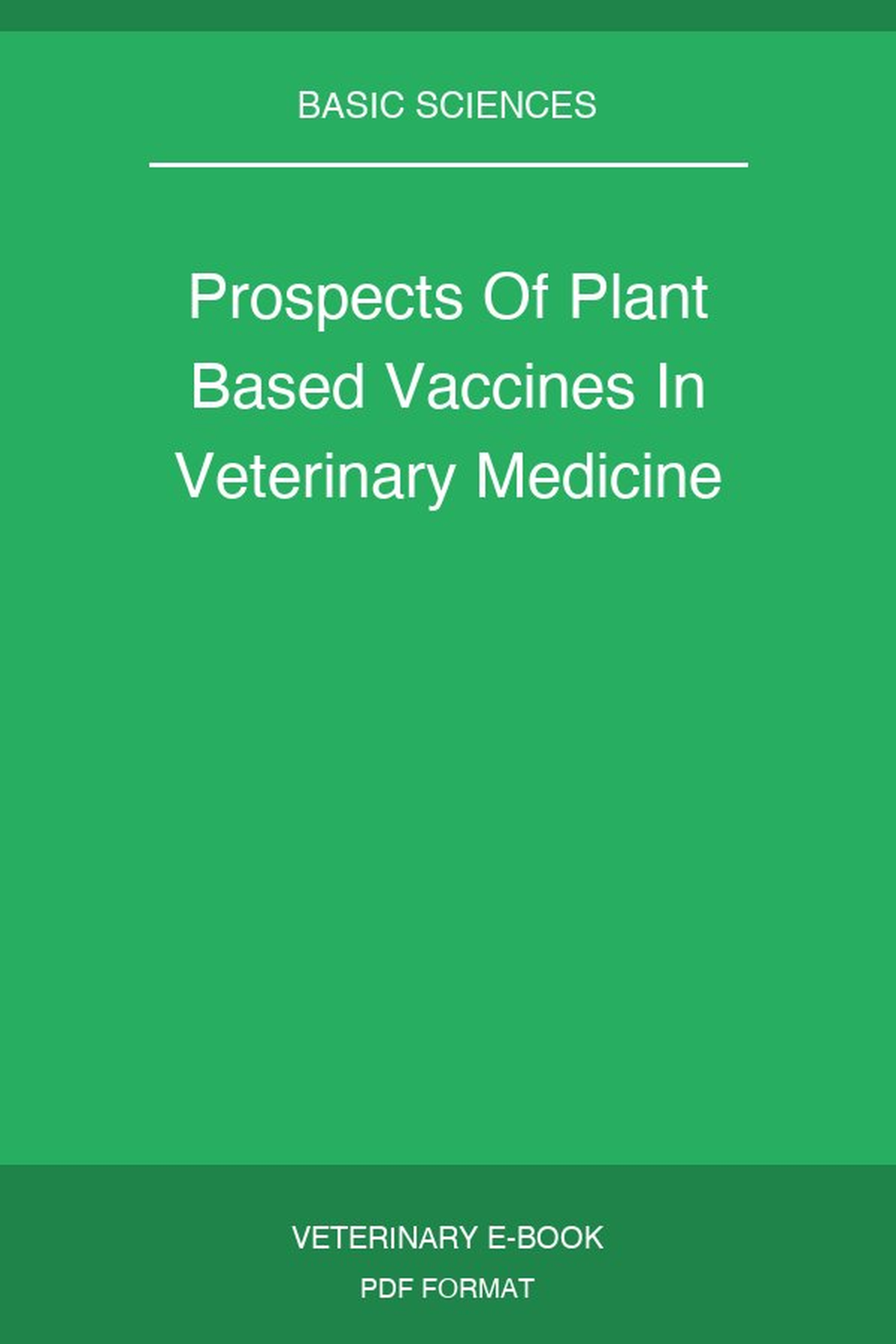 Prospects Of Plant Based Vaccines In Veterinary Medicine