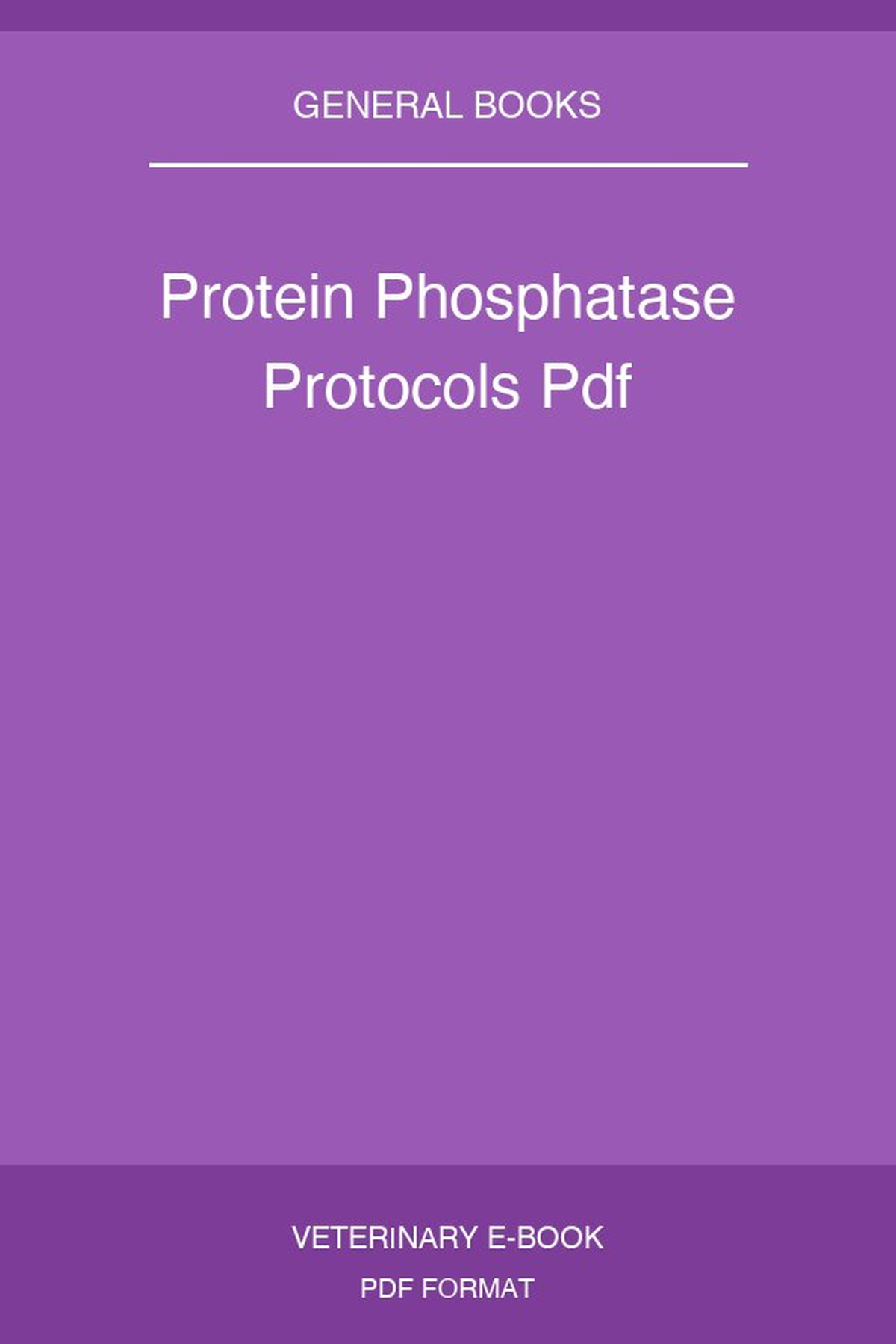 Protein Phosphatase Protocols