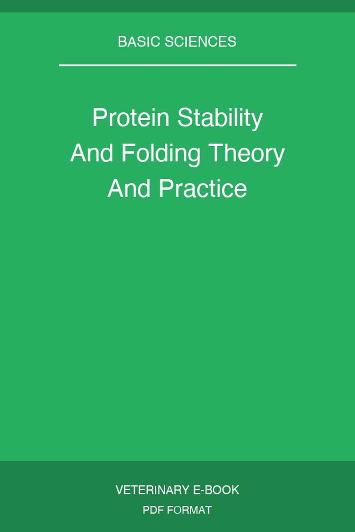 Protein Stability And Folding Theory And Practice