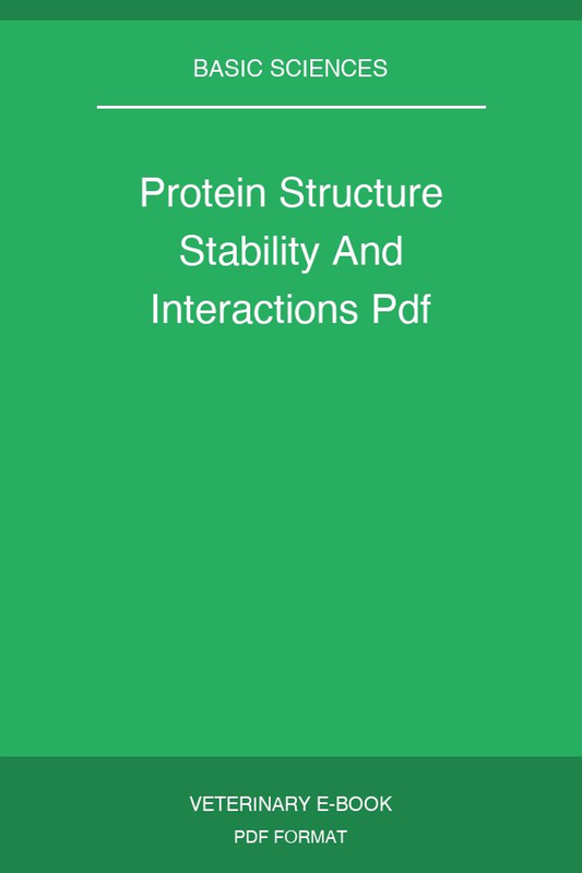 Protein Structure Stability And Interactions