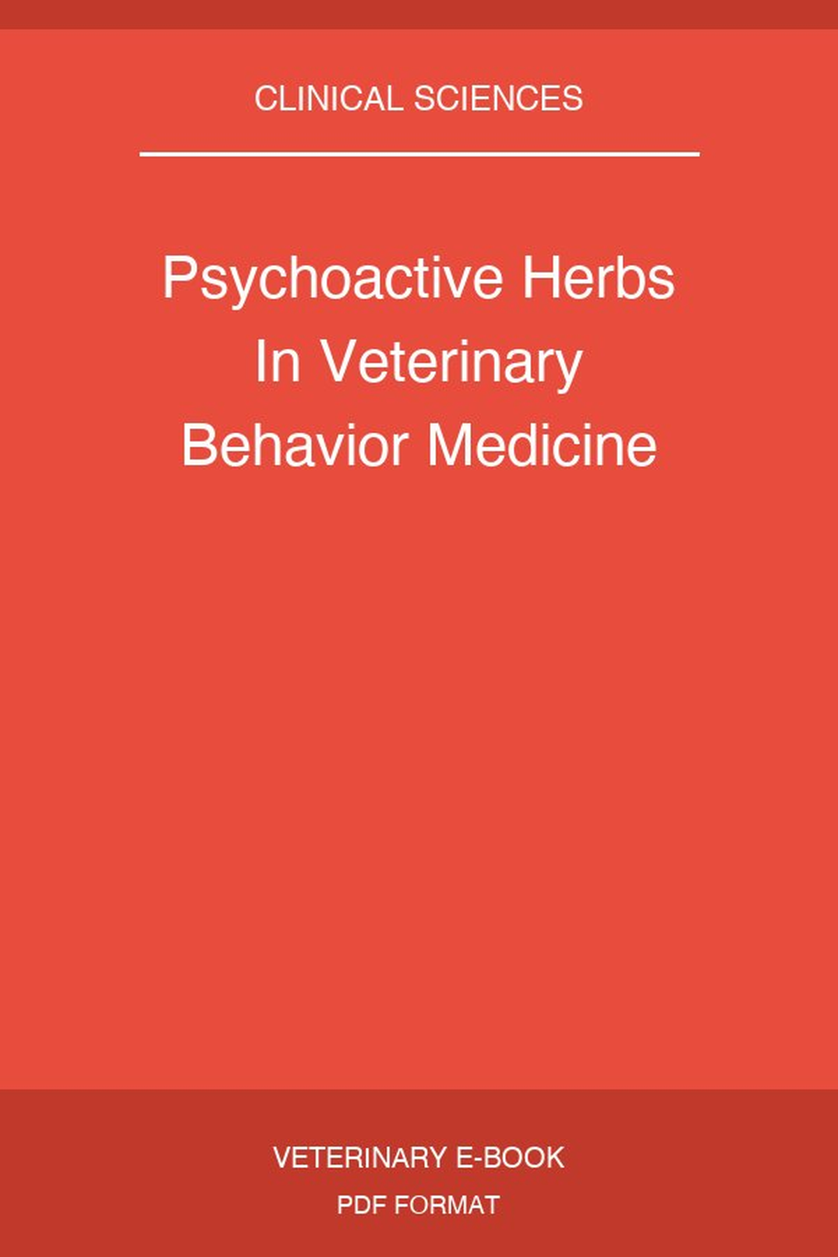 Psychoactive Herbs In Veterinary Behavior Medicine