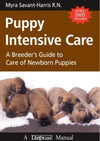 Puppy Intensive Care A Breeders Guide To Care Of Newborn Puppies