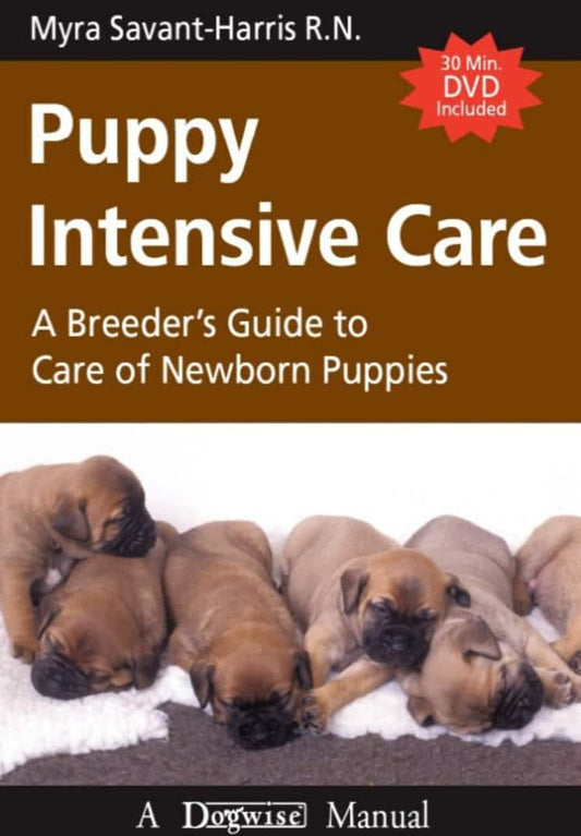 Puppy Intensive Care — A Breeders Guide To Care of Newborn Puppies