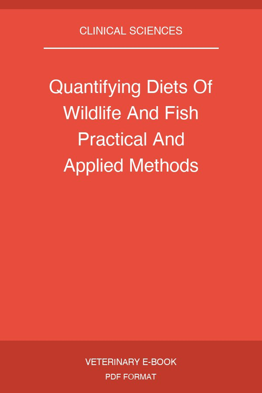 Quantifying Diets Of Wildlife And Fish Practical And Applied Methods