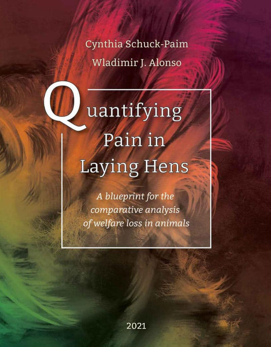 Quantifying Pain In Laying Hens A Blueprint For The Comparative Analysis Of Welfare In Animals