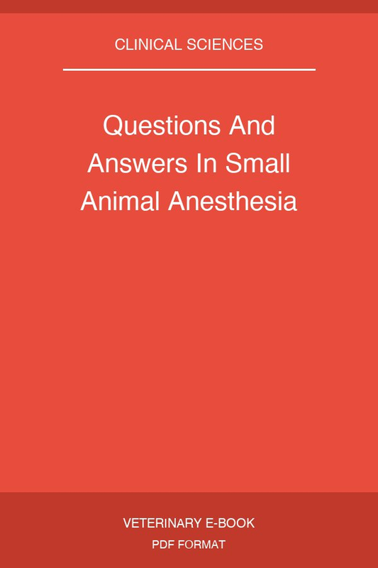 Questions And Answers In Small Animal Anesthesia