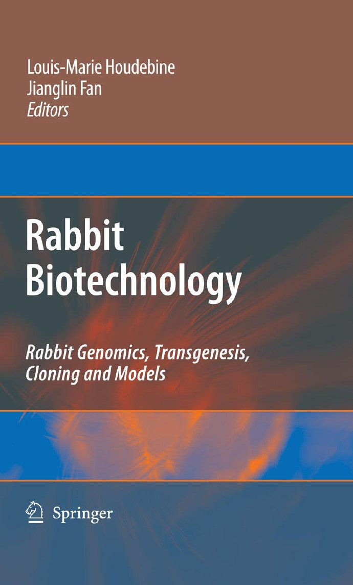Rabbit Biotechnology Rabbit Genomics Transgenesis Cloning and Models