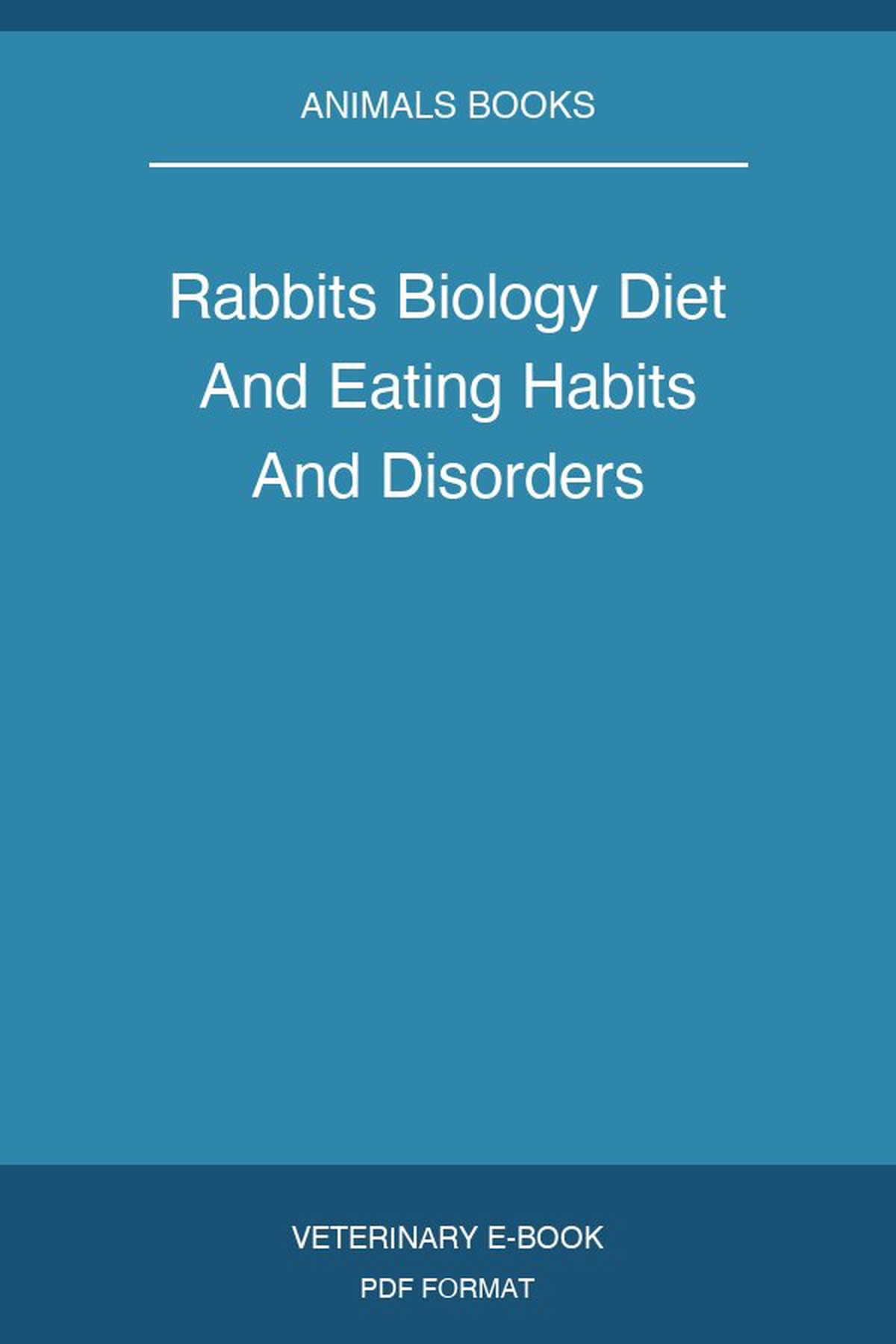 Rabbits Biology Diet And Eating Habits And Disorders