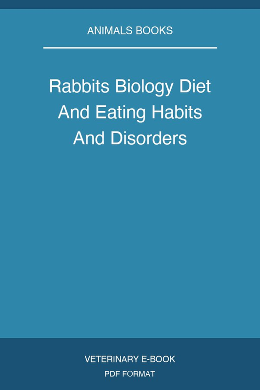 Rabbits Biology Diet And Eating Habits And Disorders