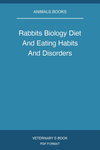 Rabbits Biology Diet And Eating Habits And Disorders